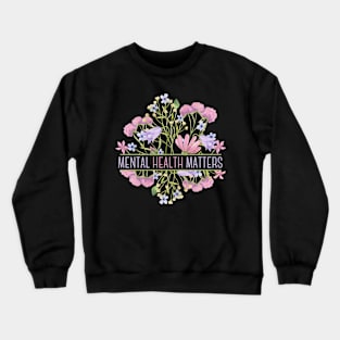 Mental health matters floral illustration Crewneck Sweatshirt